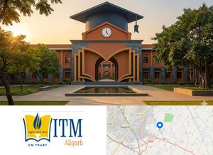 Institute of Technology Management, Aligarh (ITM Aligarh)